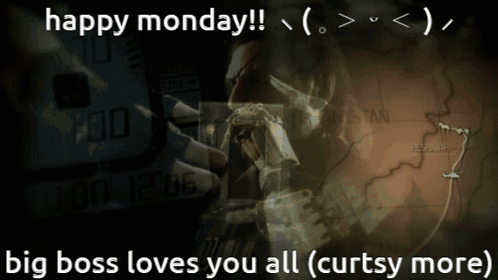A Poster That Says Happy Monday Big Boss Loves You All GIF