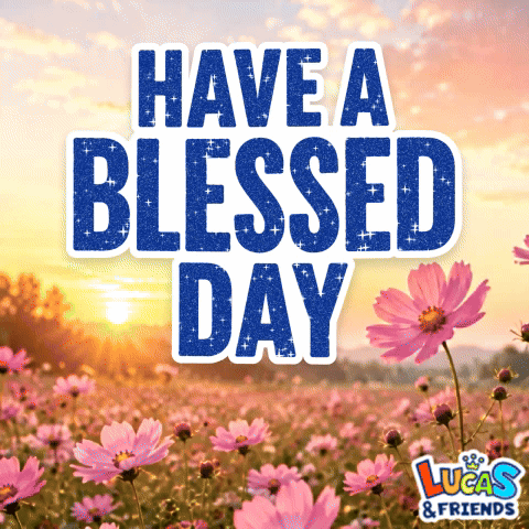 A Poster That Says Have A Blessed Day On It GIF