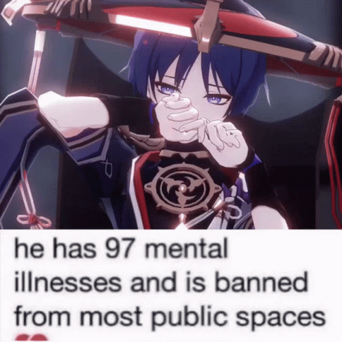 A Poster That Says He Has 97 Mental Illnesses And Is Banned From Most Public Spaces On It GIF