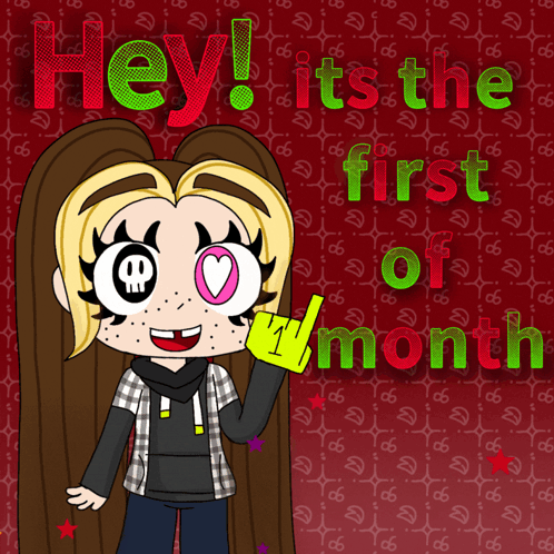 A Poster That Says Hey Its The First Month GIF