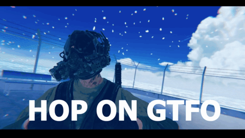 A Poster That Says Hop On Gtfo With A Man Wearing A Gas Mask GIF