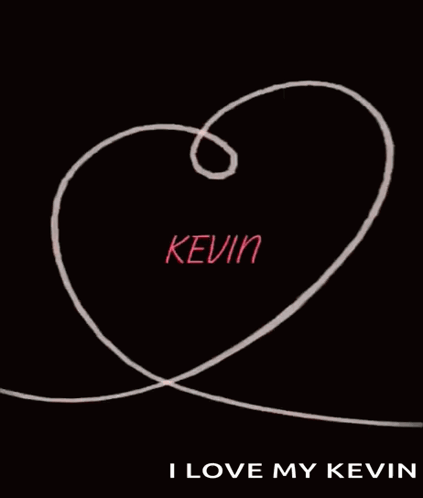A Poster That Says I Love My Kevin On It GIF