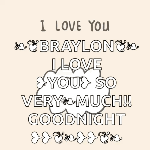 A Poster That Says I Love You Braylon I Love You So Very Much Goodnight GIF