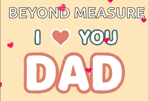 A Poster That Says I Love You Dad GIF