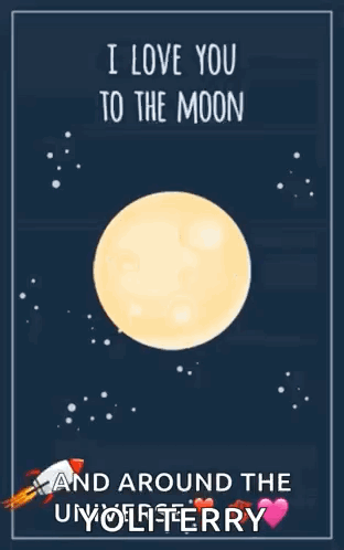 A Poster That Says I Love You To The Moon And Back And Around The Unvolentierry GIF