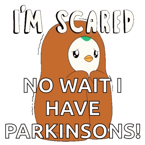 A Poster That Says I 'M Scared And No Wait I Have Parkinsons GIF