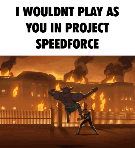 a poster that says i wouldn t play as you in project speed force