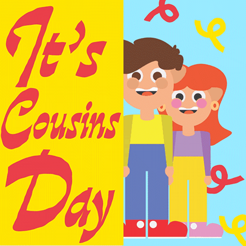 A Poster That Says It 'S Cousins Day With A Boy And A Girl Standing Next To Each Other GIF