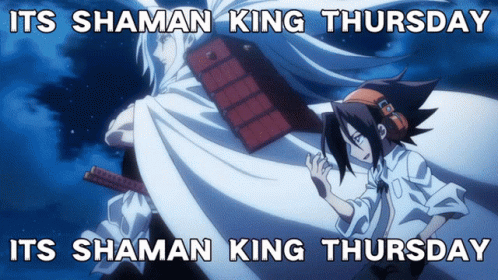 A Poster That Says ' Its Shaman King Thursday Its Shaman King Thursday ' GIF