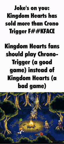 A Poster That Says Joke 'S On You : Kingdom Hearts Has Sold More Than Crono Trigger F # # Kface GIF