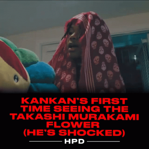 A Poster That Says ' Kankan 'S First Time Seeing The Takashi Murakami Flower He 'S Shocked ' GIF