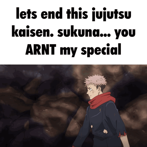 A Poster That Says Lets End This Jujutsu Kaisen Sukuna You Arnt My Special GIF