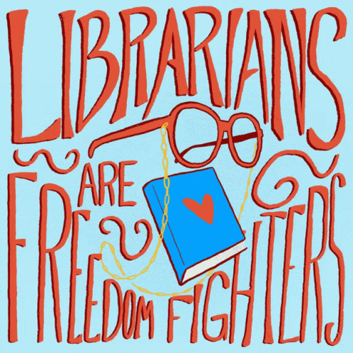 A Poster That Says Librarians Are Freedom Fighters With A Book And Glasses GIF