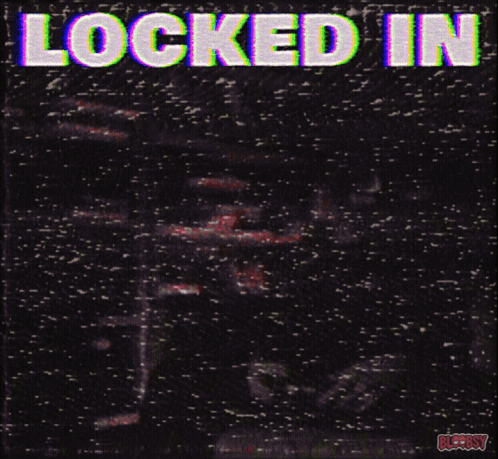 A Poster That Says Locked In With A Blurred Background GIF