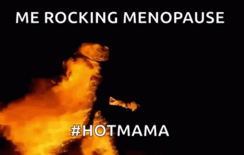 A Poster That Says Me Rocking Menopause And #Hotmama GIF