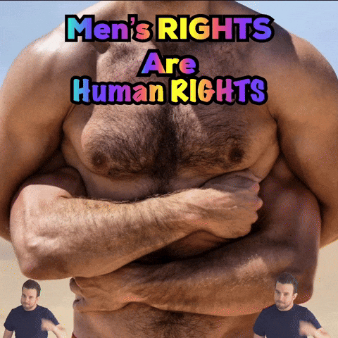 A Poster That Says Men 'S Rights Are Human Rights On A Man 'S Chest GIF