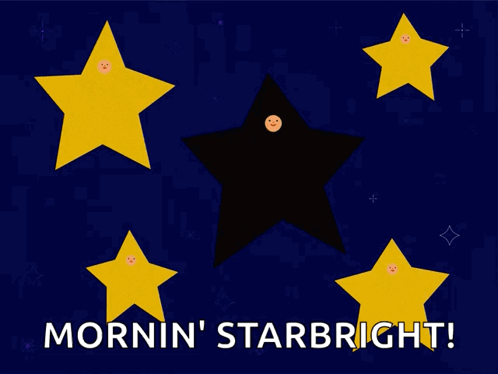 A Poster That Says Mornin ' Starbright With Yellow Stars GIF