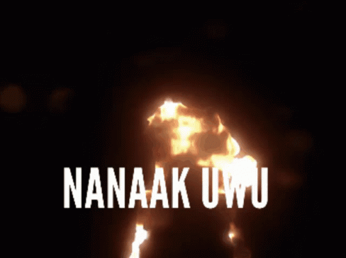 A Poster That Says Nanaak Uwu With A Fire Figure In The Background GIF