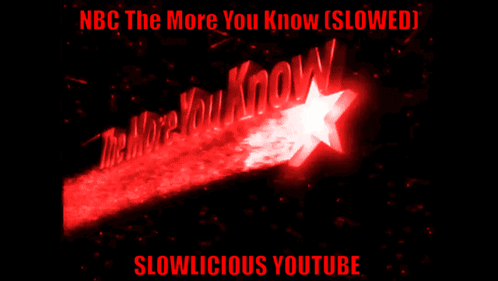 A Poster That Says Nbc The More You Know Slowed And Slowlicious Youtube GIF