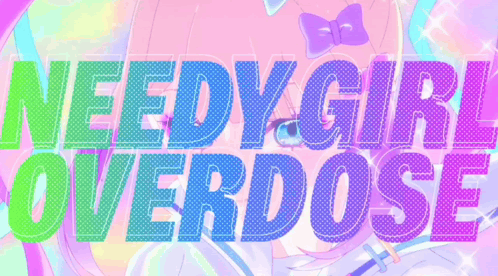A Poster That Says Needy Girl Overdose With A Girl With A Bow On Her Head GIF