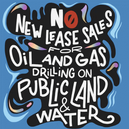 a poster that says no new lease sales for oil and gas drilling on public land & water