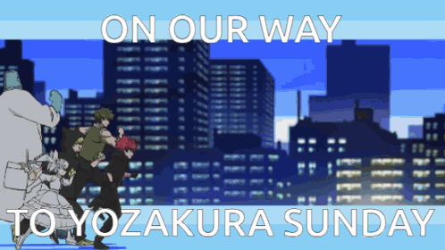 A Poster That Says " On Our Way Toyozakura Sunday " GIF
