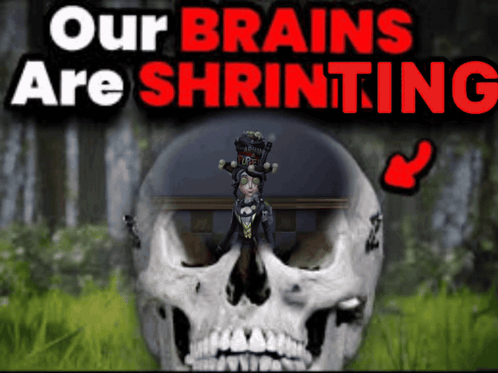 A Poster That Says Our Brains Are Shrinking With A Skull In The Foreground GIF