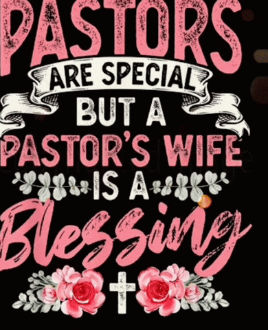 A Poster That Says Pastors Are Special But A Pastors Wife Is A Blessing GIF