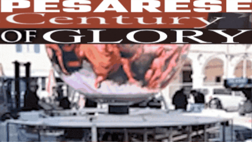 a poster that says pesarese century of glory with a blurred image in the background