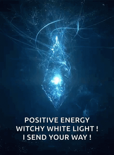 A Poster That Says Positive Energy Witchy White Light GIF