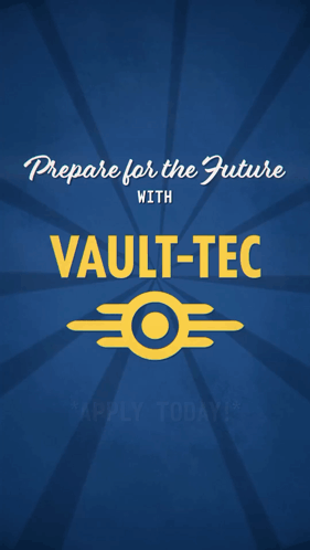 A Poster That Says Prepare For The Future With Vault-Tec * Apply Today * GIF