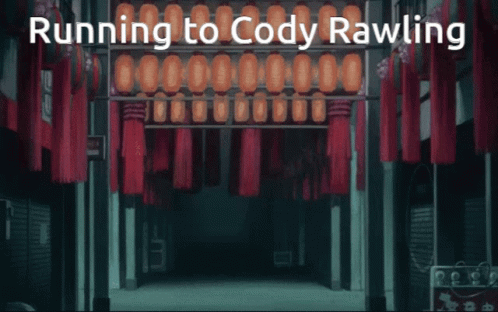 A Poster That Says Running To Cody Rawling On The Bottom GIF