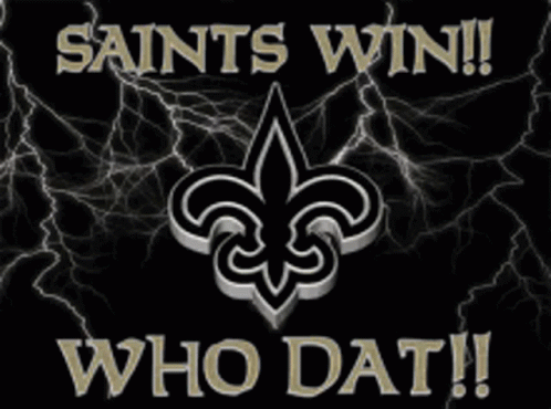 A Poster That Says Saints Win Who Dat On It GIF