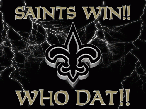 A Poster That Says Saints Win Who Dat On It GIF