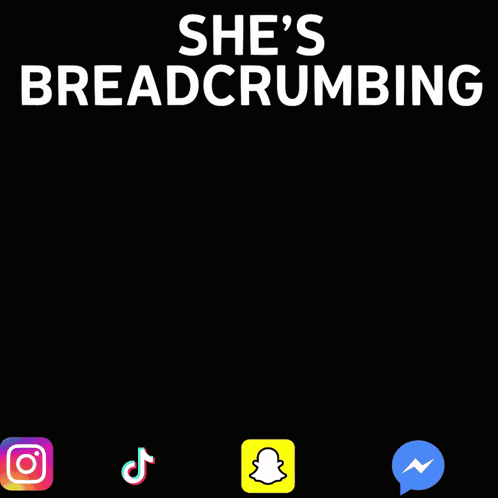 a poster that says she 's breadcrumbing with an older woman