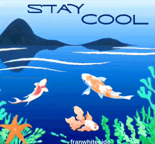 a poster that says stay cool with fish in the ocean