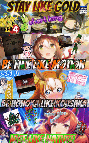 A Poster That Says Stay Like Gold Shot King Be Fine Like Motion Be Honoka Like Kousaka Nice Like Nature GIF