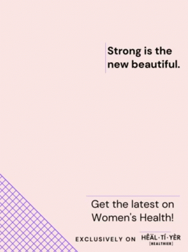 A Poster That Says Strong Is The New Beautiful Get The Latest On Women 'S Health Exclusively On Healthier GIF