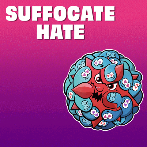 A Poster That Says Suffocate Hate With A Cartoon Monster GIF