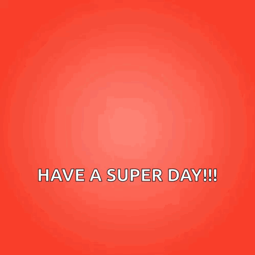 A Poster That Says Sunday Tuesday Have A Super Day Wednesday And Thursday GIF