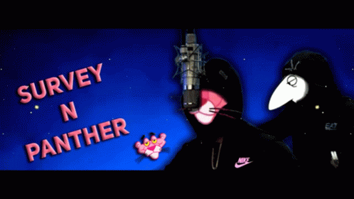 A Poster That Says Survey N Panther And A Pink Panther GIF