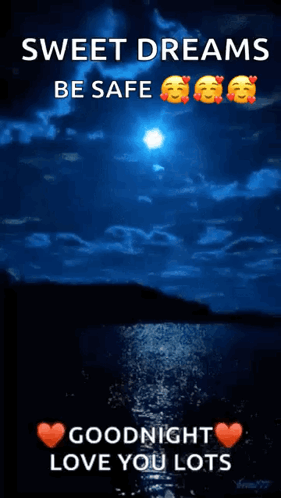 A Poster That Says Sweet Dreams Be Safe And Good Night Love You Lots GIF