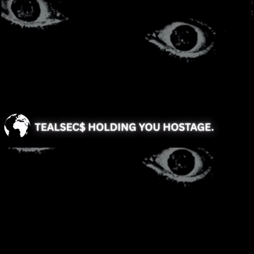 A Poster That Says Tealsec $ Holding You Hostage On It GIF