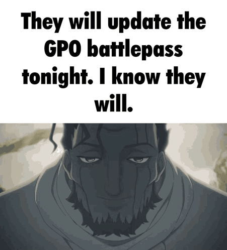 A Poster That Says They Will Update The Gpo Battlepass Tonight GIF