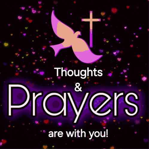 A Poster That Says " Thoughts & Prayers Are With You " GIF