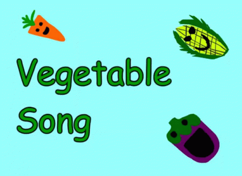 A Poster That Says Vegetable Song With A Carrot Corn And Eggplant GIF