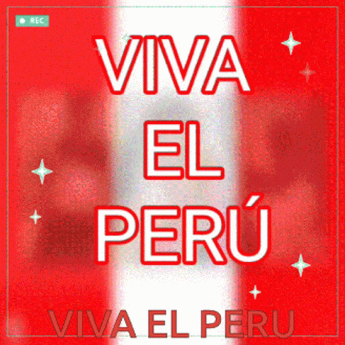 A Poster That Says Viva El Peru With A Flag In The Background GIF
