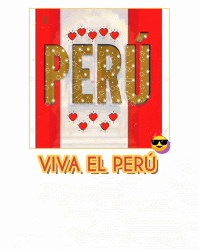 A Poster That Says Viva El Peru With A Flag In The Background GIF