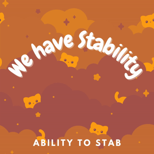 A Poster That Says We Have Stability And Ability To Stab GIF