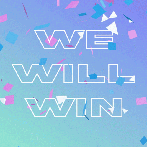A Poster That Says " We Will Win " On It GIF